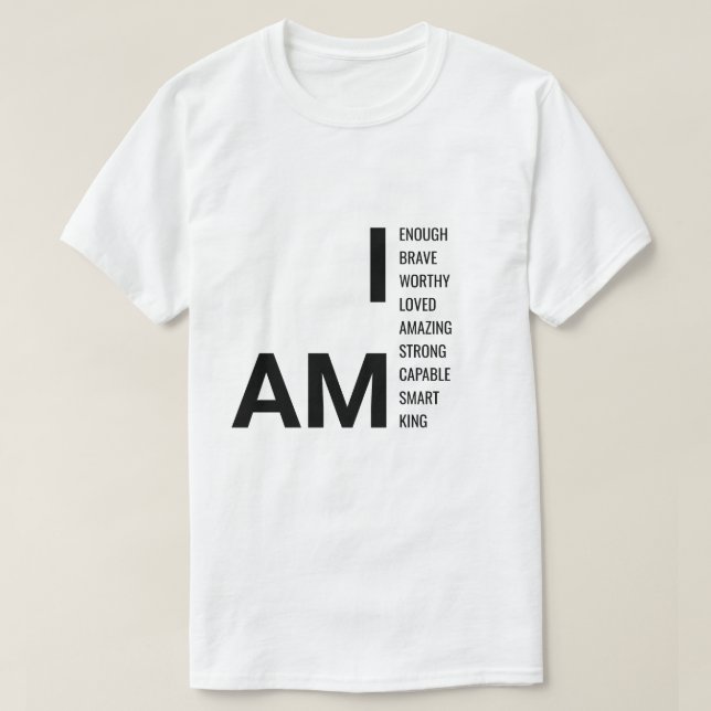 Camiseta I AM King Motivational T-Shirt – Positive Affirmat (Diseño del anverso)