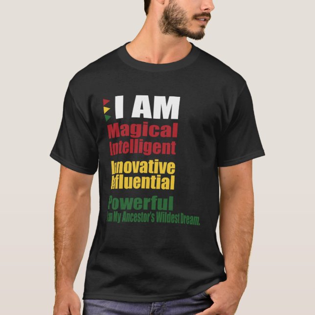 Camiseta I AM my Ancestors Wildest Dreams Black History Mon (Anverso)