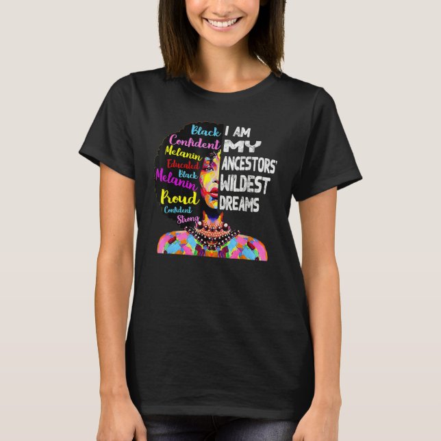 Camiseta I Am My Ancestors Wildest Dreams Black History Que (Anverso)
