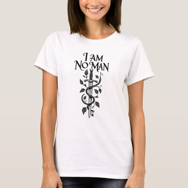 Camiseta I Am No Man – Empowering Fantasy Sword Design (Anverso)