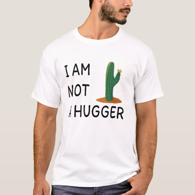 Camiseta I am not A hugger Sarcatic No Hugger gift (Anverso)