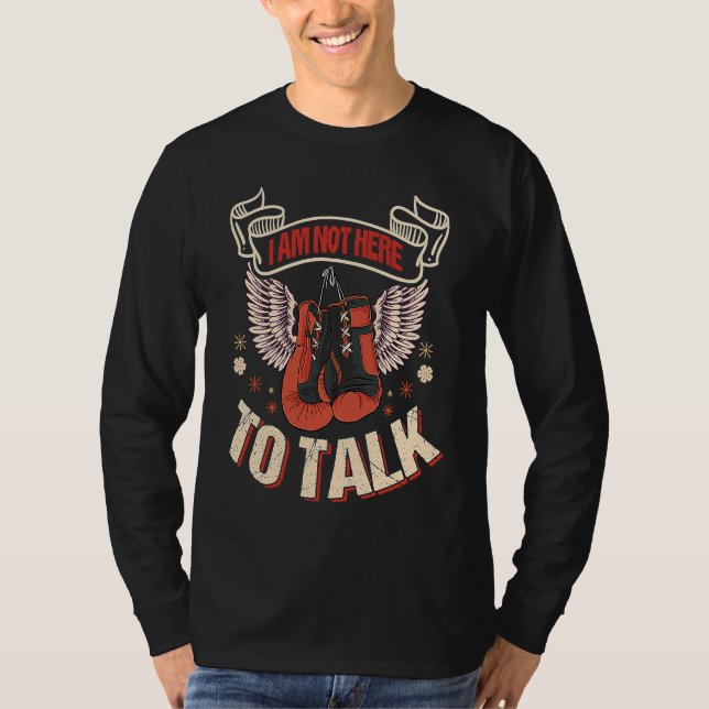 Camiseta I am not here to talk boxing workout (Anverso)