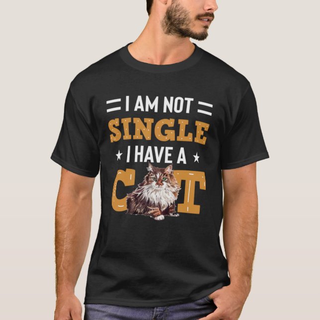 Camiseta I Am Not Single I Have A Cat  Ragamuffin Owners (Anverso)