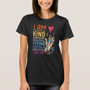 Camiseta I am Powerful Kind Confident Beautiful Strong Capa
