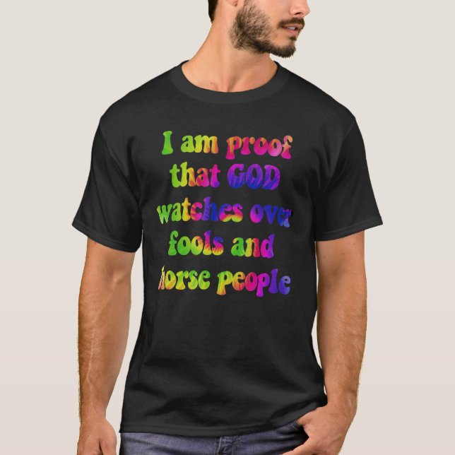 Camiseta I am proof that god watches over fools and horse p (Anverso)