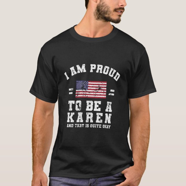Camiseta I Am Proud To Be A Karen (Anverso)