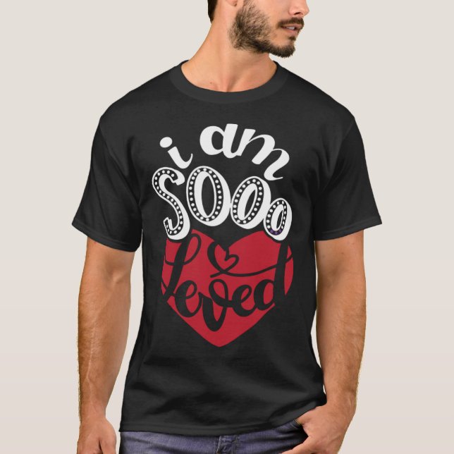 Camiseta I Am So Loved (Anverso)