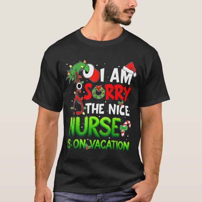 Camiseta I Am Sorry The Nice Nurse Is On Vacation Funny Chr (Anverso)