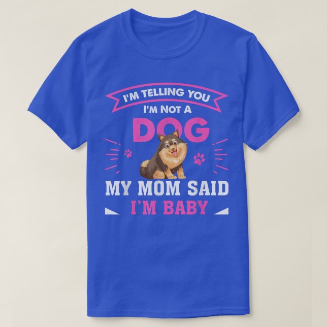 Camiseta I Am Telling You Im Not a Dog Owner Mom Dad Funny  (Diseño del anverso)