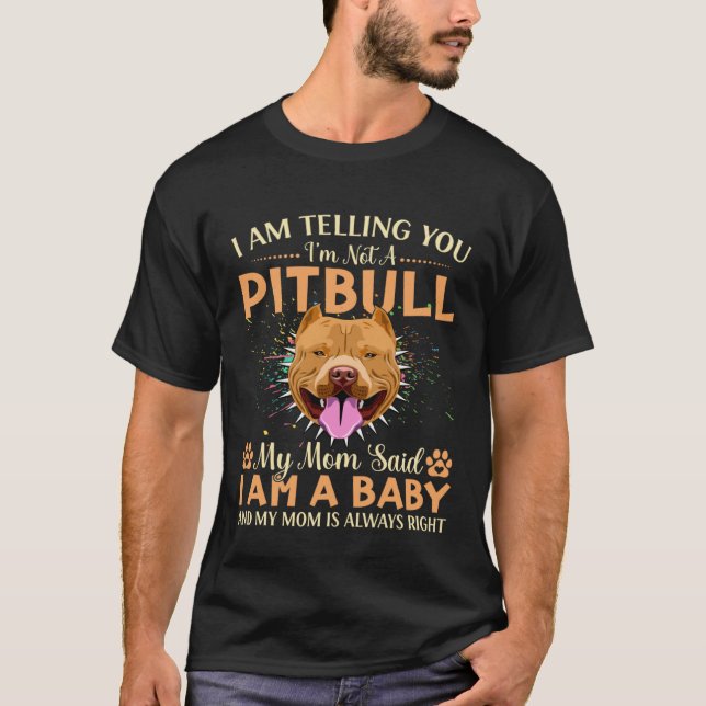 Camiseta I Am Telling You Im Not A Pitbull Dog Mama Mothers (Anverso)