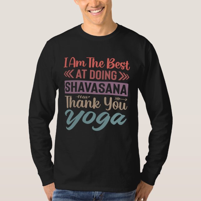 Camiseta I Am The Best At Doing Shavasana Thank You Yoga    (Anverso)
