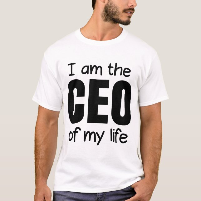 Camiseta i am the ceo of my life (Anverso)