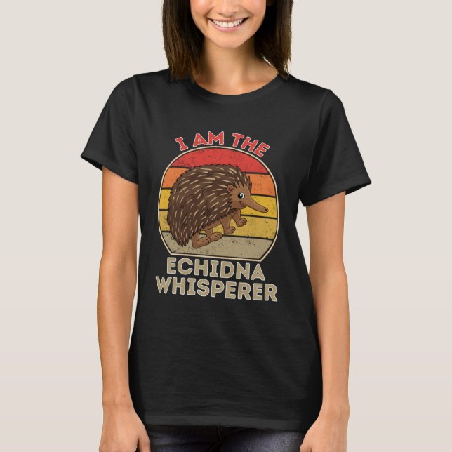 Camiseta I Am The Echidna Whisperer (Anverso)