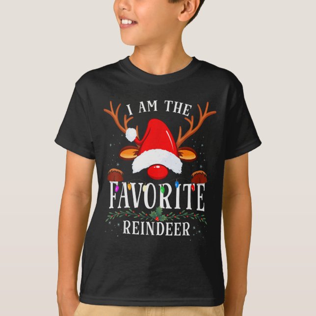 Camiseta I Am The Favorite Reindeer Christmas Family  (Anverso)