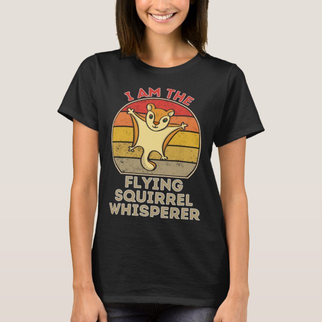 Camiseta I Am The Flying Squirrel Whisperer (Anverso)