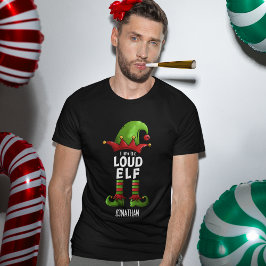 Camiseta I am The Loud Elf Funny Christmas