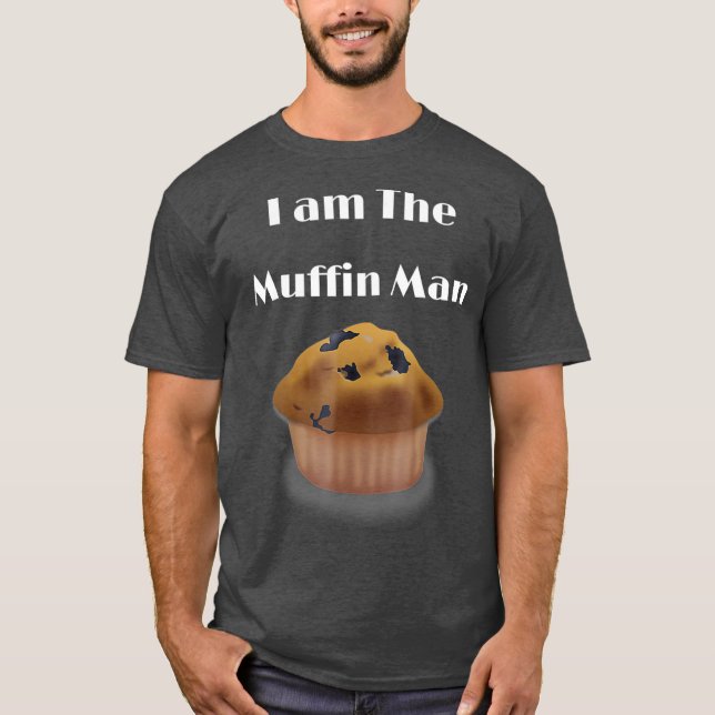 Camiseta I am The Muffin Man funny graphic (Anverso)