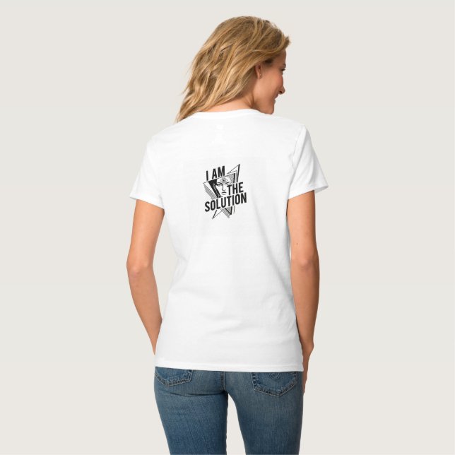 Camiseta I Am the Solution – Women’s Empowerment Graphic  (Reverso completo)