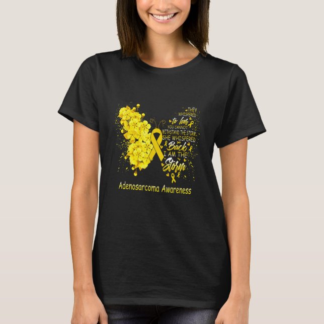 Camiseta I Am The Storm Adenosarcoma Awareness Butterfly (Anverso)