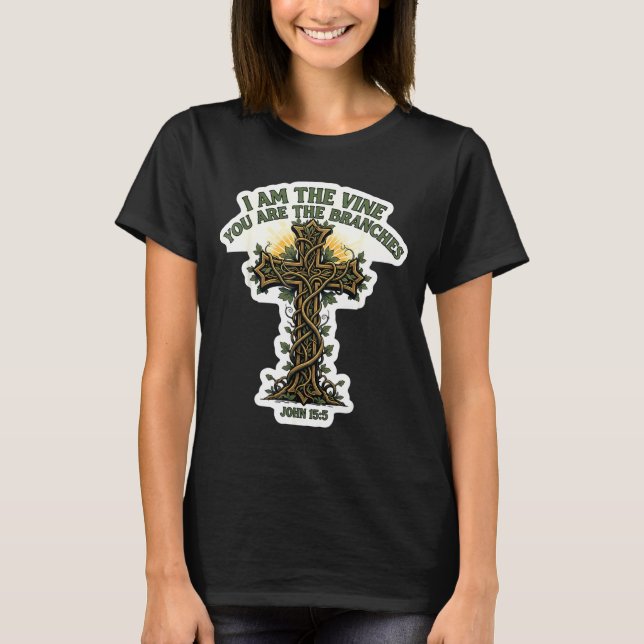 Camiseta I Am The Vine You Are The Branches Christian Bible (Anverso)