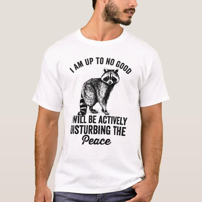 Camiseta I am up to no good funny raccoon  (Anverso)