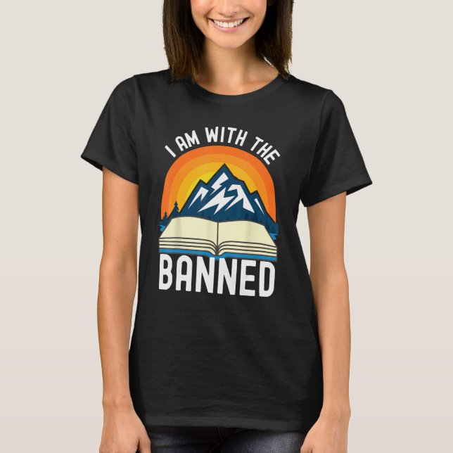 Camiseta I Am With the Banned Books Shirts Funny I Read Ban (Anverso)