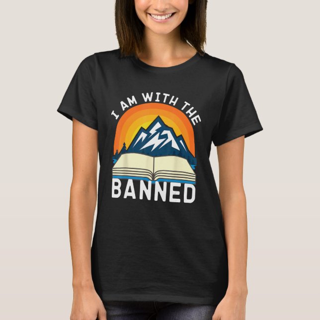 Camiseta I Am With the Banned Books Shirts Funny I Read Ban (Anverso)
