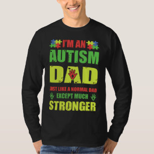 Camiseta I& 39 M Un Papá Autista Igual Que Un Padre Norm