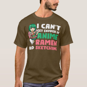 Camiseta I Anime Ramen And Sketching Anime Merch 423