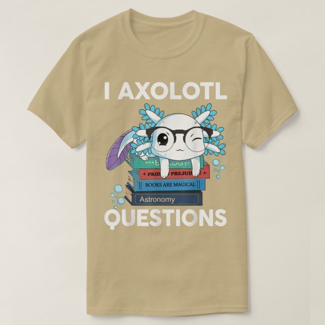 Camiseta I Aolotl cuestiona a los niños graciosos y adorabl (Diseño del anverso)
