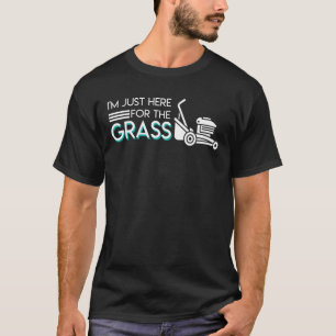 Camiseta I apenas aquí para la siega del césped del dise