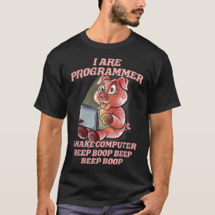 Camiseta I Are Programmer Pig Farm Farmer IT Nerd Software
