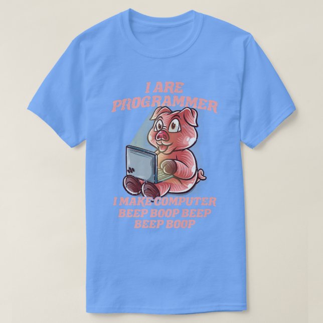 Camiseta I Are Programmer Pig Farm Farmer IT Nerd Software  (Diseño del anverso)