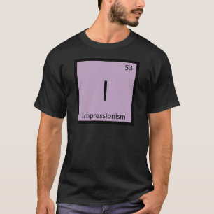 Camiseta I - Arte de Impresionismo Química Tabla Periódica