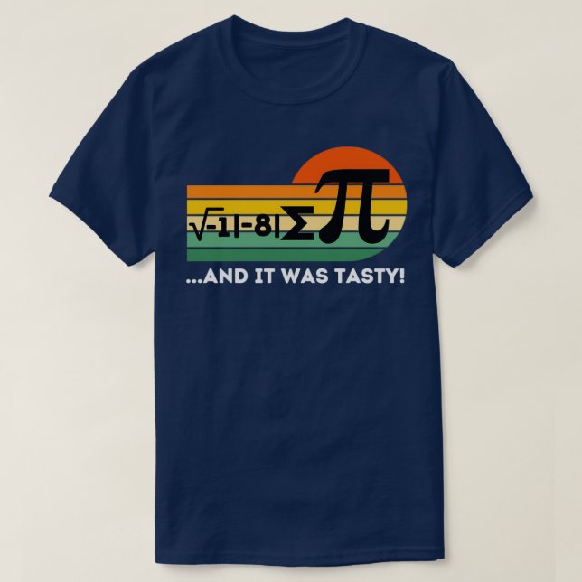 Camiseta I Ate Some Pi and it was Tasty Funny Math Teacher (Diseño del anverso)