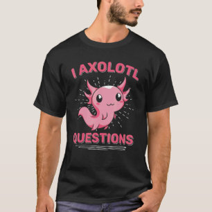 Camiseta I Axolotl cuestiona a animal anfibio mexicano Axol