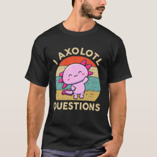 Camiseta I Axolotl cuestiona a los niños Blue Salamander Pl