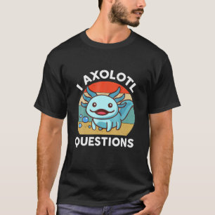 Camiseta I Axolotl cuestiona a los niños Blue Salamander Pl