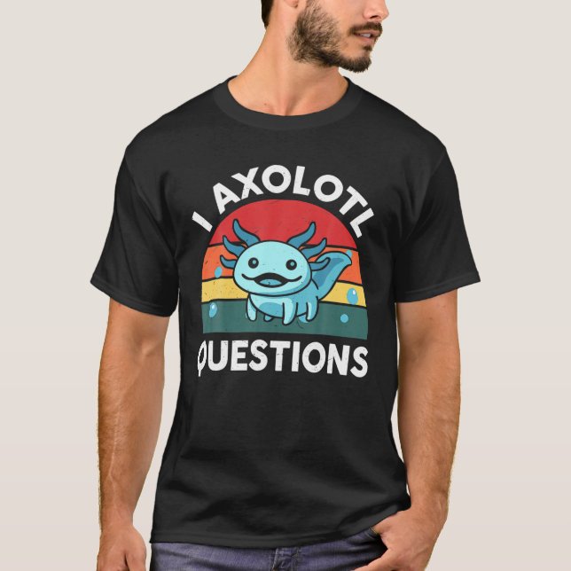 Camiseta I Axolotl cuestiona a los niños Divertido lindo Ax (Anverso)