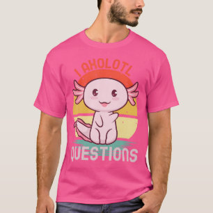 Camiseta I Axolotl cuestiona a Salamander Plush Axolotl