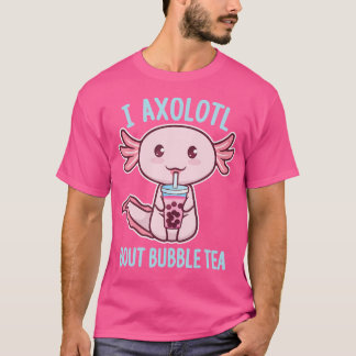 Camiseta I Axolotl Pregunta Sobre El Té De Burbuja Funny Ka