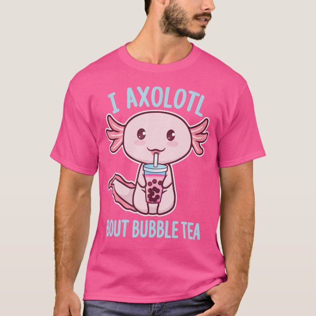 Camiseta I Axolotl Pregunta Sobre El Té De Burbuja Funny Ka (Anverso)