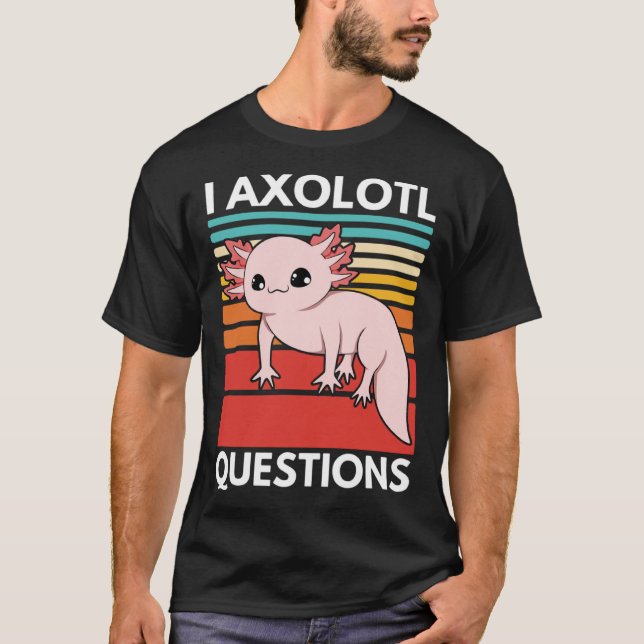 Camiseta I Axolotl Questions Cute Youth Kids Retro 90s Vint (Anverso)