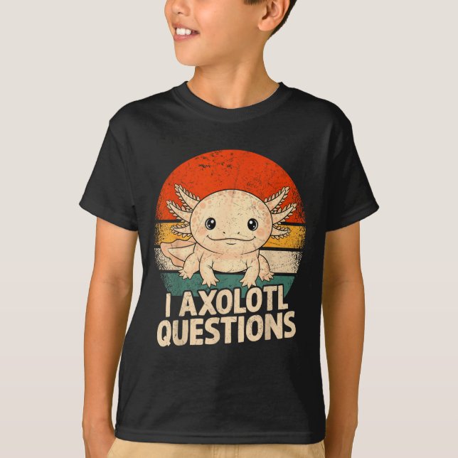 Camiseta I Axolotl Questions Shirt Adults Youth Kids Retro  (Anverso)