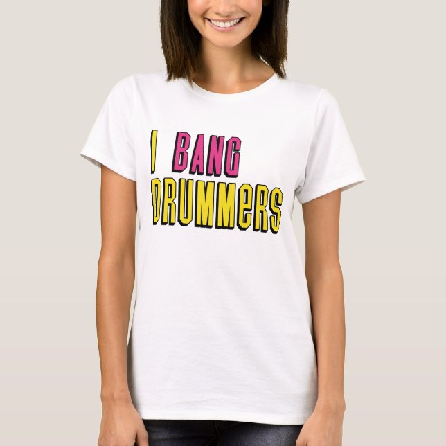 Camiseta I Bang Drummers T-Shirt (Anverso)