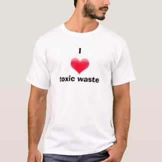 Camiseta I basura tóxica del corazón