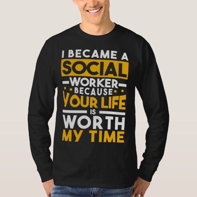 Camiseta I Became A Social Worker  Case Manager LSW MCW LCS (Anverso)