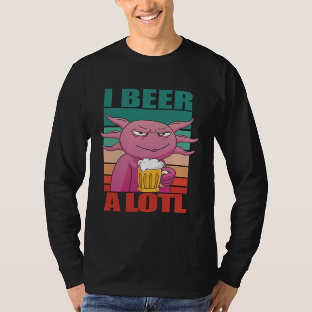 Camiseta I Beer a lotl   Drinking Axolotl  2 (Anverso)