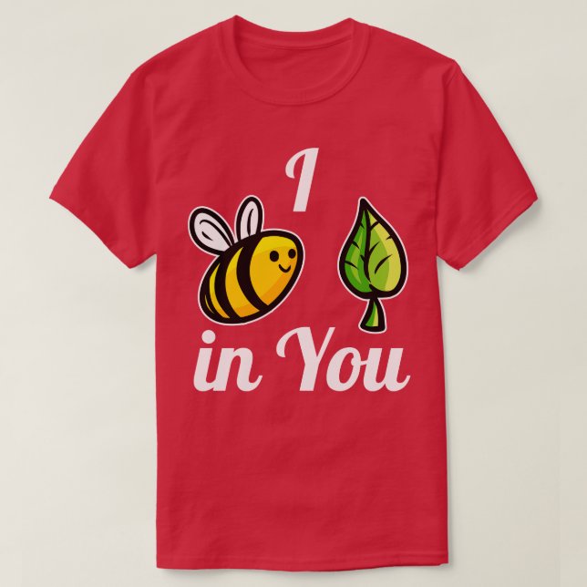 Camiseta I Belief In You I Bee Leave In You   The Bee  (Diseño del anverso)