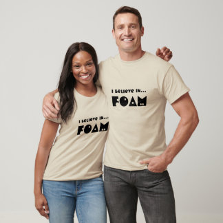 Camiseta I believe in FOAM
